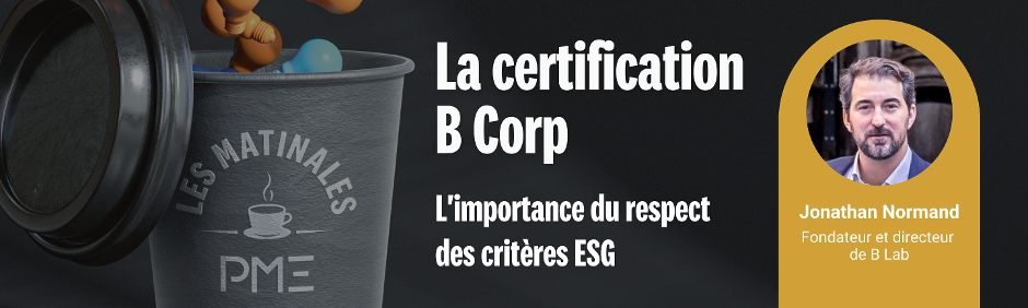 Les Matinales De PME - La Certification B Corp, L’importance Du Respect ...